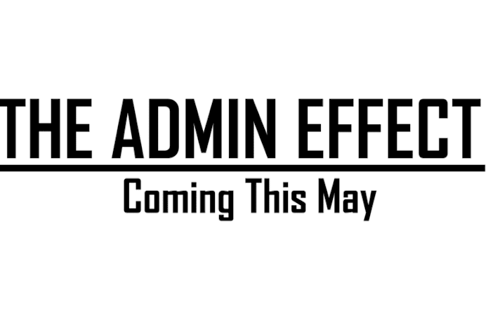 The Admin Effect | Indiegogo