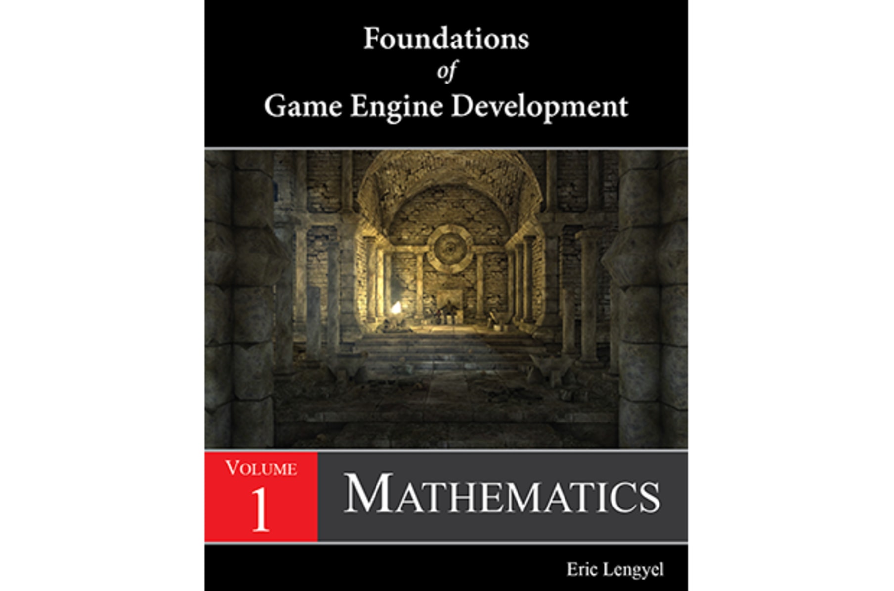 Foundations Of Game Engine Development Volume 1 Indiegogo