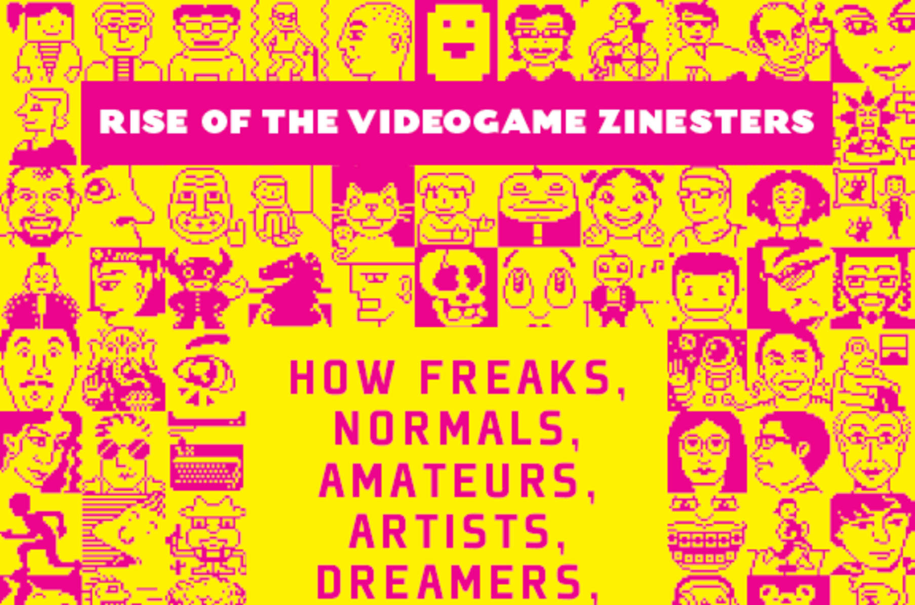 rise of the videogame zinesters